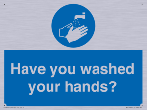 Have you washed your hands?